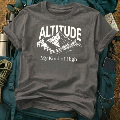Altitude My Kind of High T-Shirt - Vintage Mountain Hiking Graphic Tee