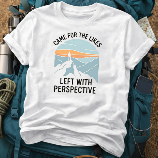 "Came For The Likes Left With Perspective" Hiking Tee - Retro Mountain Graphic T-Shirt