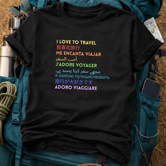 I Love To Travel Multilingual T-Shirt - Global Language Typography Graphic Tee