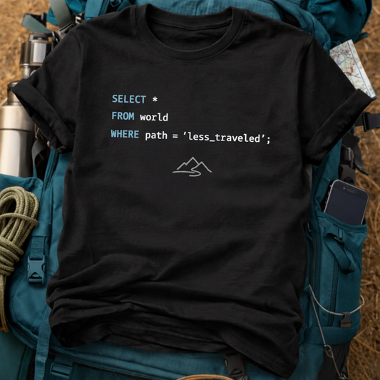 SQL "Path Less Traveled" Query Tee - Funny Developer & Tech Nomad Travel Shirt