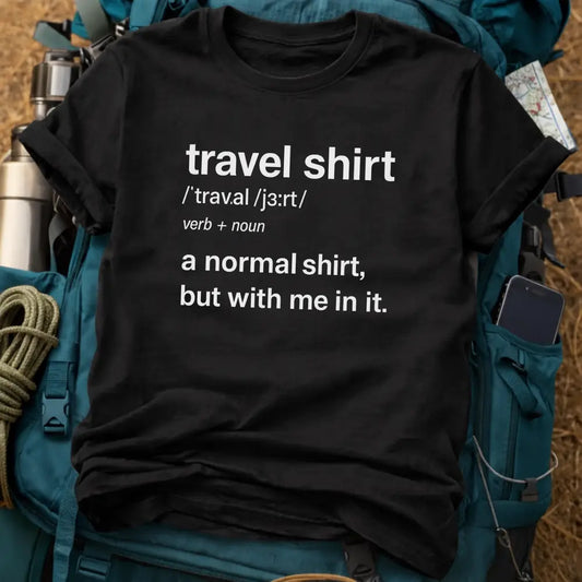 "Travel Shirt" Definition Tee - Funny Minimalist Sarcastic Travel T-Shirt