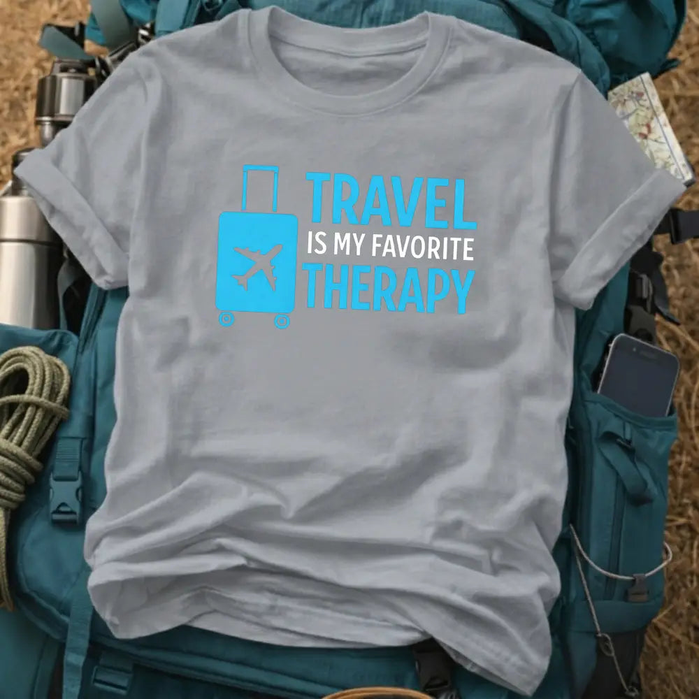 Travel Is My Favorite Therapy T-Shirt - Funny Airport & Vacation Graphic Tee