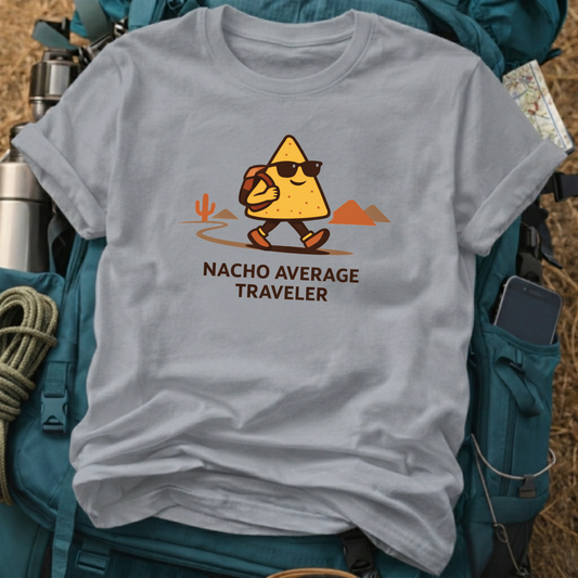 Nacho Average Traveller - Funny Food Pun Travel T-Shirt