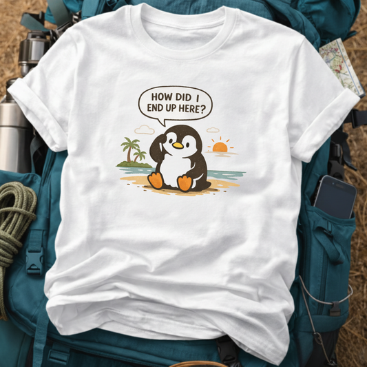 "How Did I End Up Here?" Penguin Tropical Graphic Tee - Funny Lost Traveler & Vacation T-Shirt